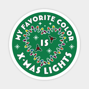 My Favorite Color Is Christmas Lights - Colorful Xmas Lights Magnet